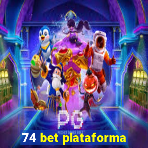 74 bet plataforma